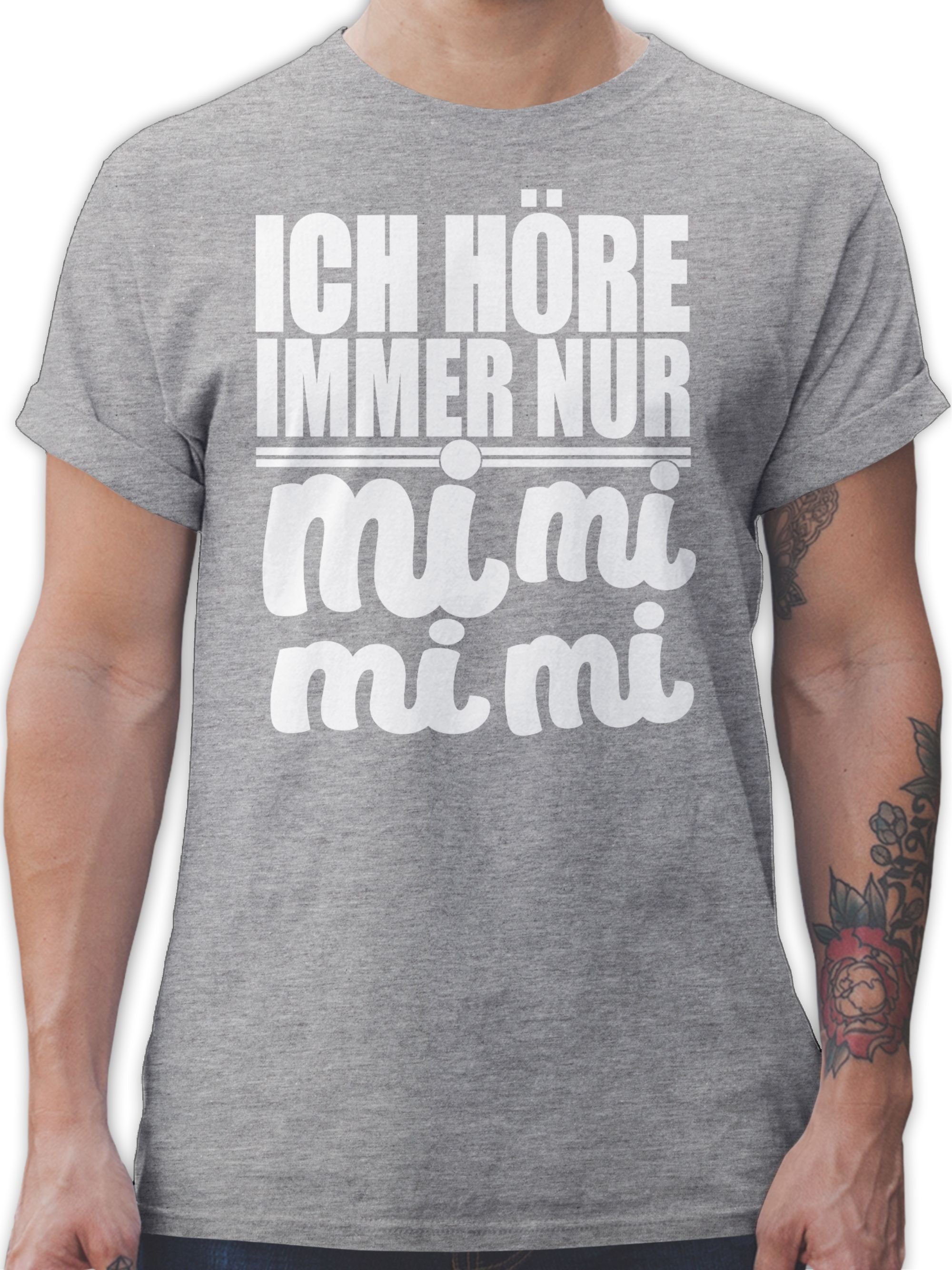 Shirtracer TShirt »Ich höre immer nur mi mi mi weiß Sprüche